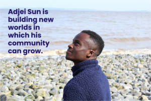 Adjei looking up at the sky. Text - Adjei Sun is building new worlds in which his community can grow.