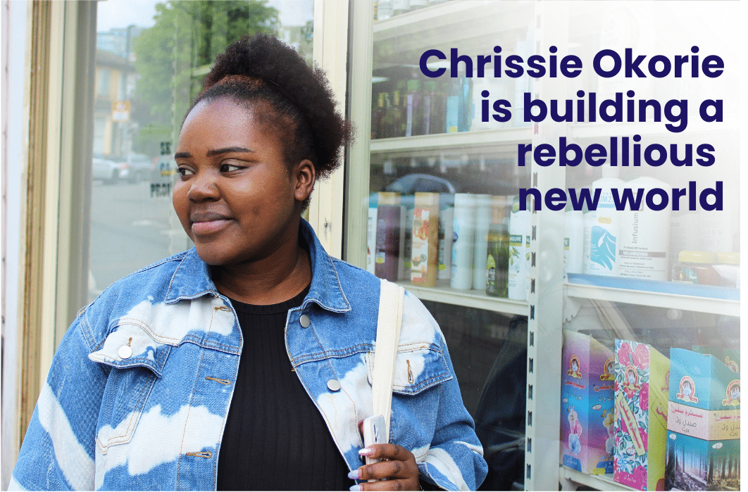 Chrissie in a denim jacket Text on screen - Chrissie Okorie is building a rebellious new world.